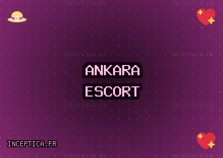 Ankara Escort: Akyurt Escort, Etimesgut Escort, Çubuk Escort